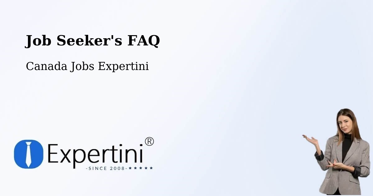 Job Seeker FAQ – King - Canada Jobs Expertini