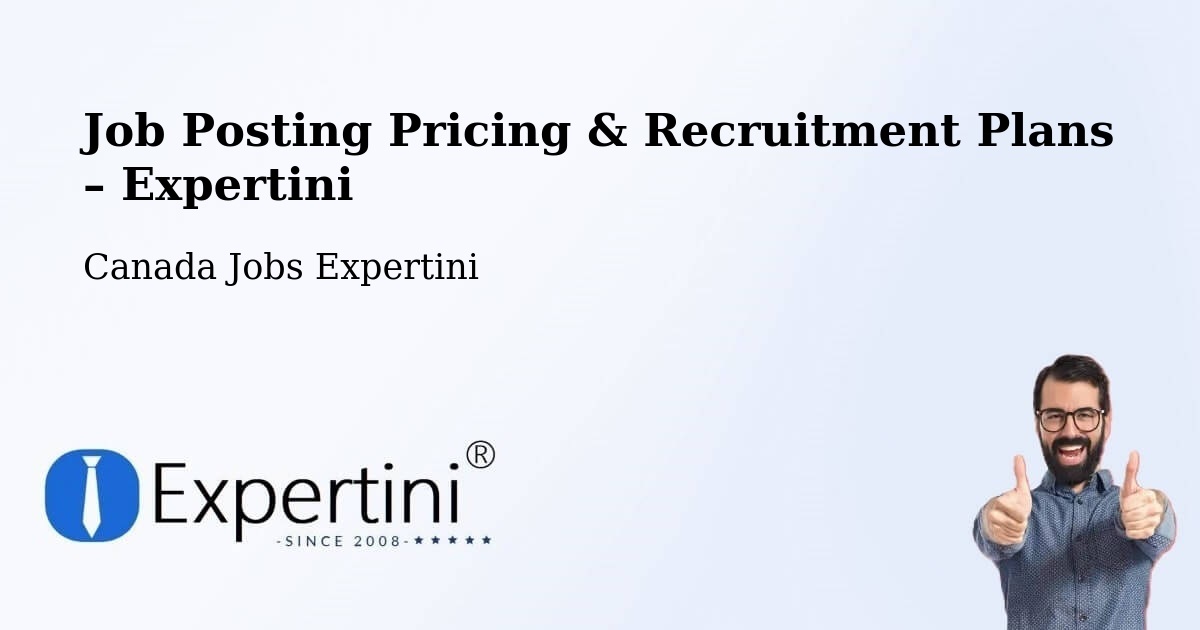 Job Posting Pricing & Recruitment Plans – King - King, Canada Jobs Expertini